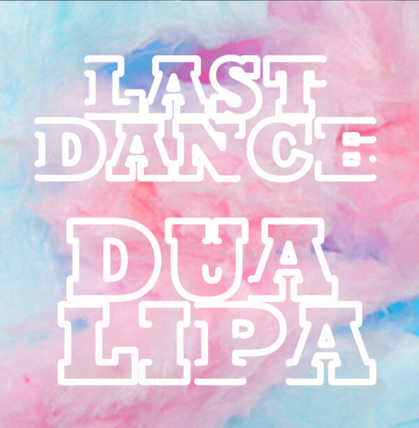 Dua Lipa - Last Dance