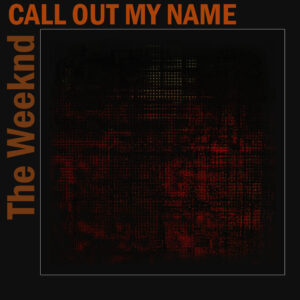 SF1119241 – The Weeknd – Call Out My Name