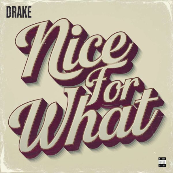 Drake - Nice For What