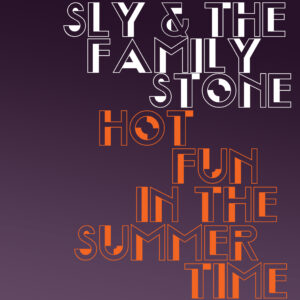SF1119259 – Sly & The Family Stone – Hot Fun In The Summertime