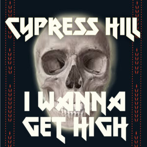 SF1119260 – Cypress Hill – I Wanna Get high