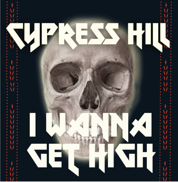 Cypress Hill - I Wanna Get High