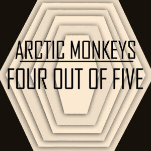 SF1119269 – Arctic Monkeys – Four Out Of Five