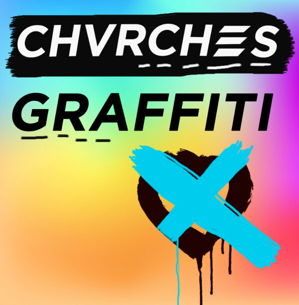 Chvrches - Graffiti