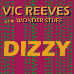 SF1119282 – Vic Reeves & The Wonder Stuff – Dizzy