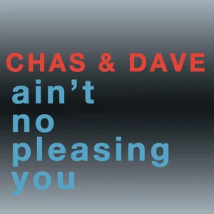 SF1119293-Chas-_-Dave-Ain_t-No-Pleasing-You