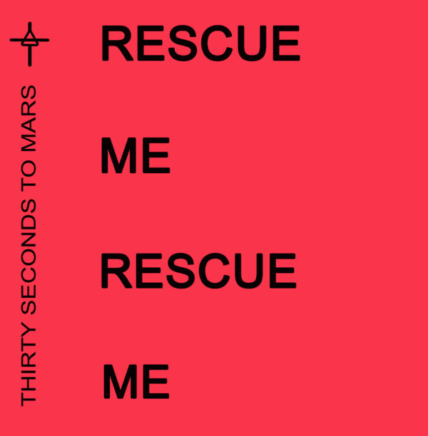 30 Seconds To Mars - Rescue Me