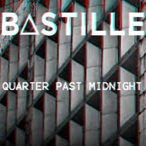 SF1119307 – Bastille – Quarter Past Midnight