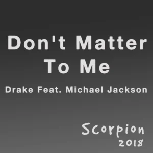 SF1119309-Drake-feat-Michael-Jackson-Don_t-Matter-To-Me