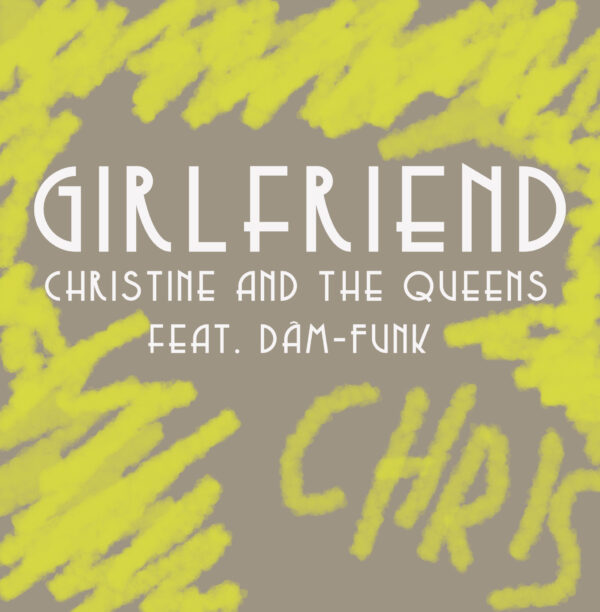 Christine and the Queens - Girlfriend