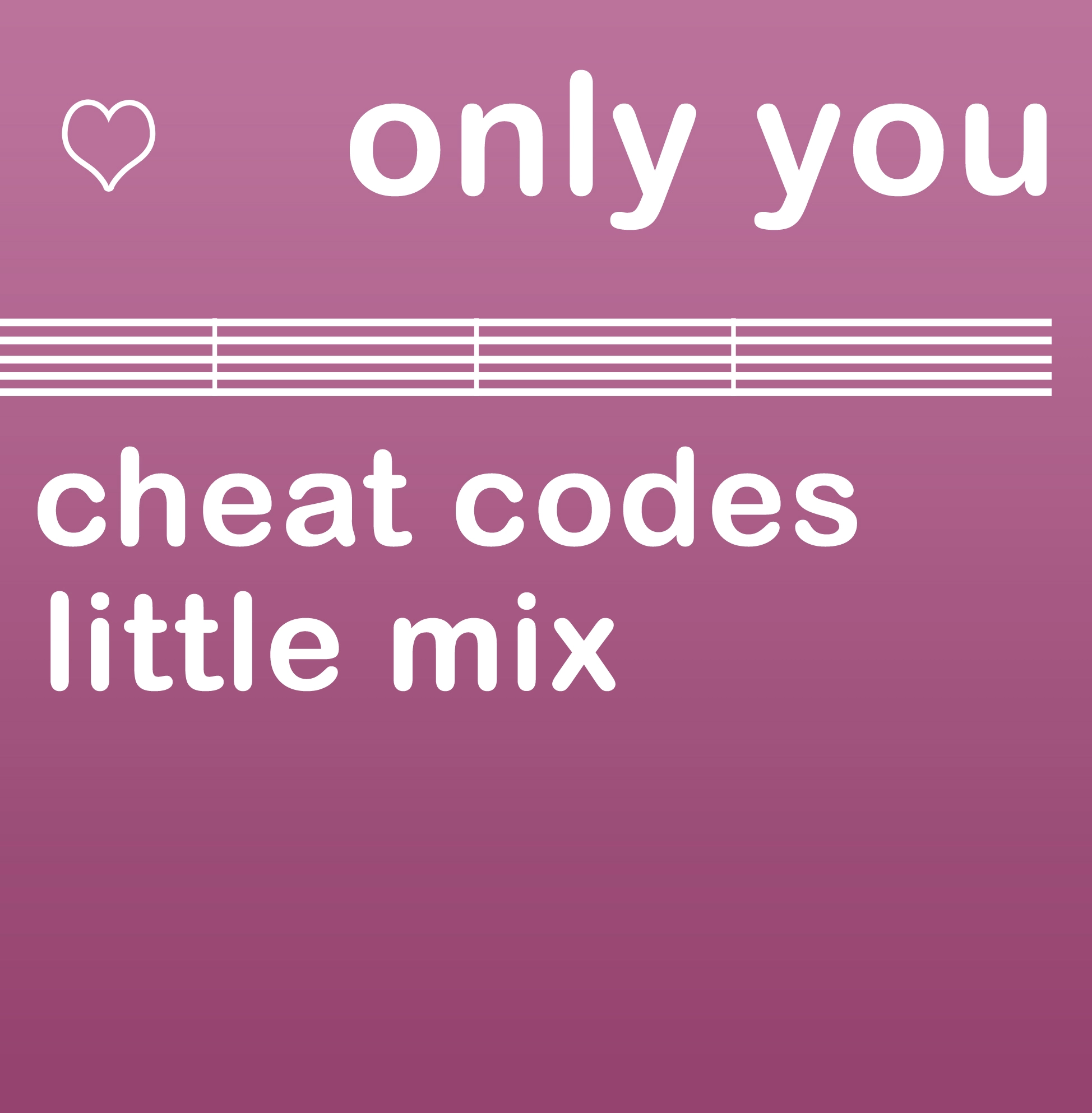 Cheat Codes - Only You