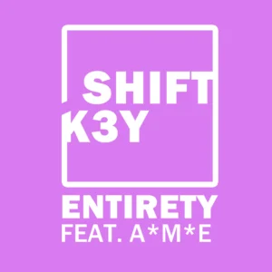SF1119322-Shift-K3y-_-A.M.E-Entirety
