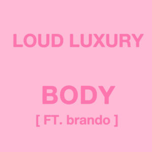SF1119326 – Loud Luxury Feat. Brando – Body