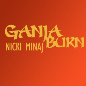 SF1119334 – Nicki Minaj – Ganja Burns