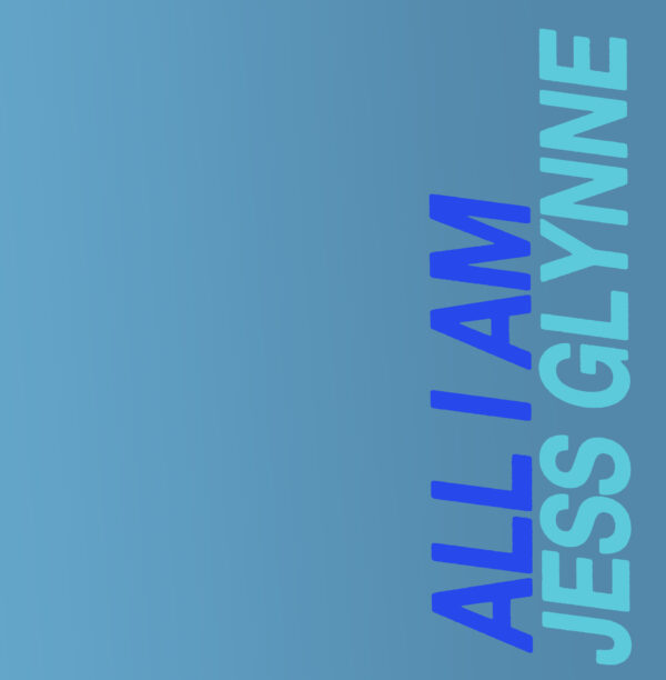 Jess Glynne - All I Am