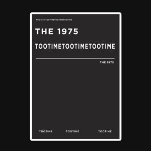 SF1119340 – The 1975 – TOOTIMETOOTIMETOOTIME