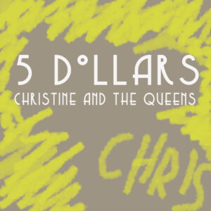SF1119343 – Christine and the Queens – 5 Dollars