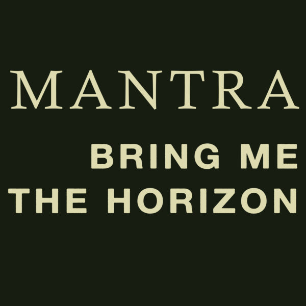 Bring Me The Horizon - MANTRA