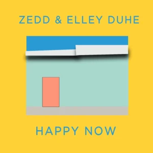 SF1119349-Zedd-_-Elley-Duhe-Happy-Now