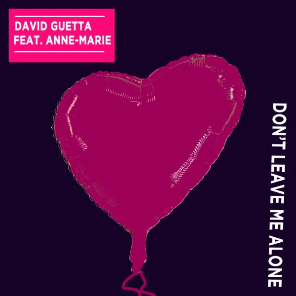David Guetta - Don't Leave Me Alone
