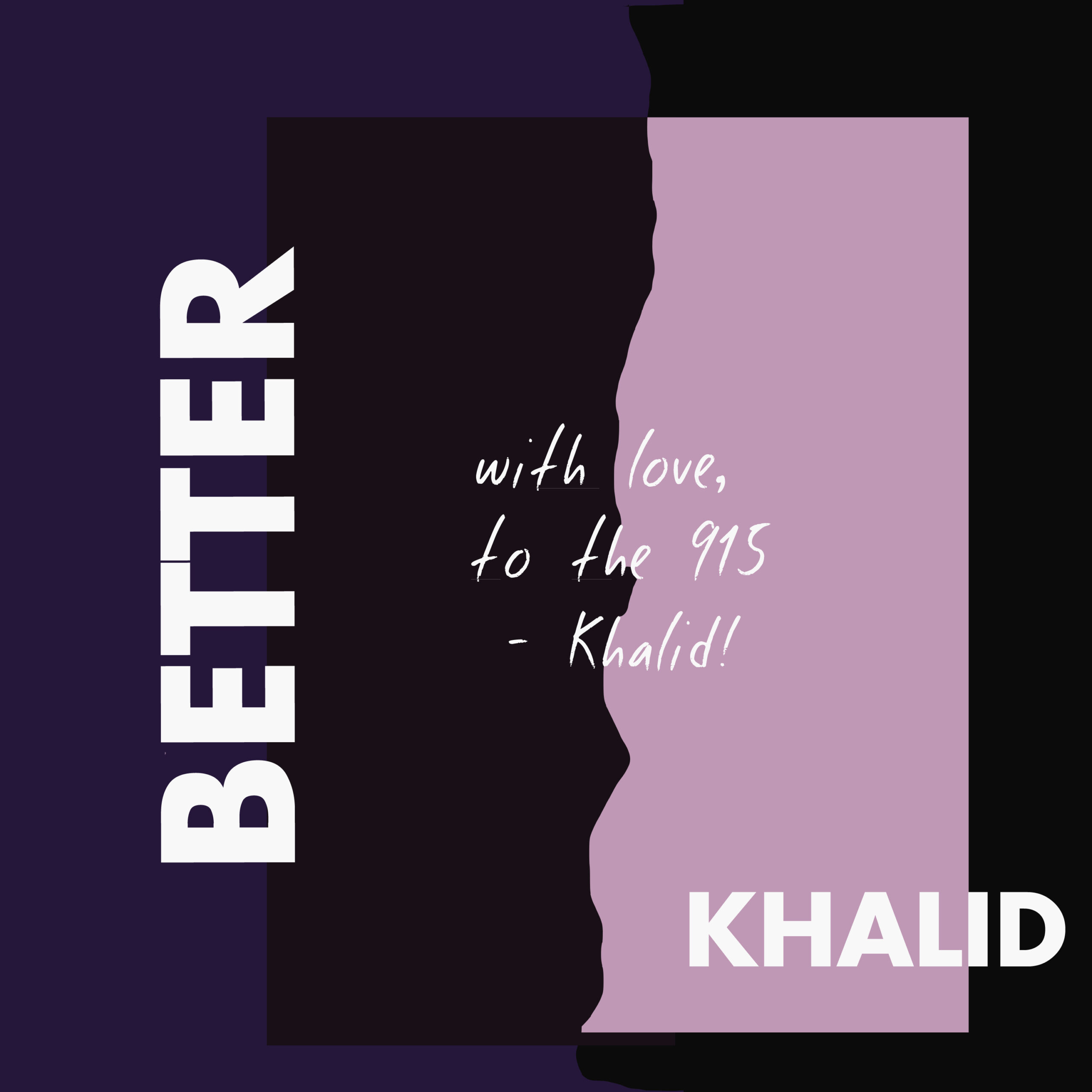 Khalid - Better