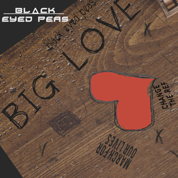 The Black Eyed Peas - Big Love