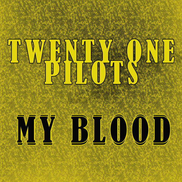 twenty one pilots - My Blood