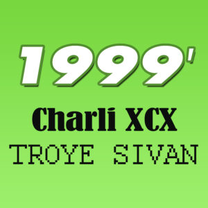 SF1119390 – Charli XCX & Troye Sivan – 1999
