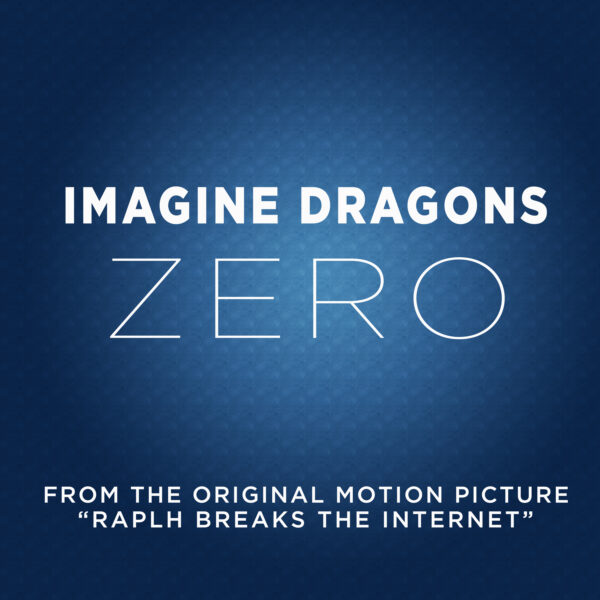 Imagine Dragons - Zero (Ralph Breaks The Internet)