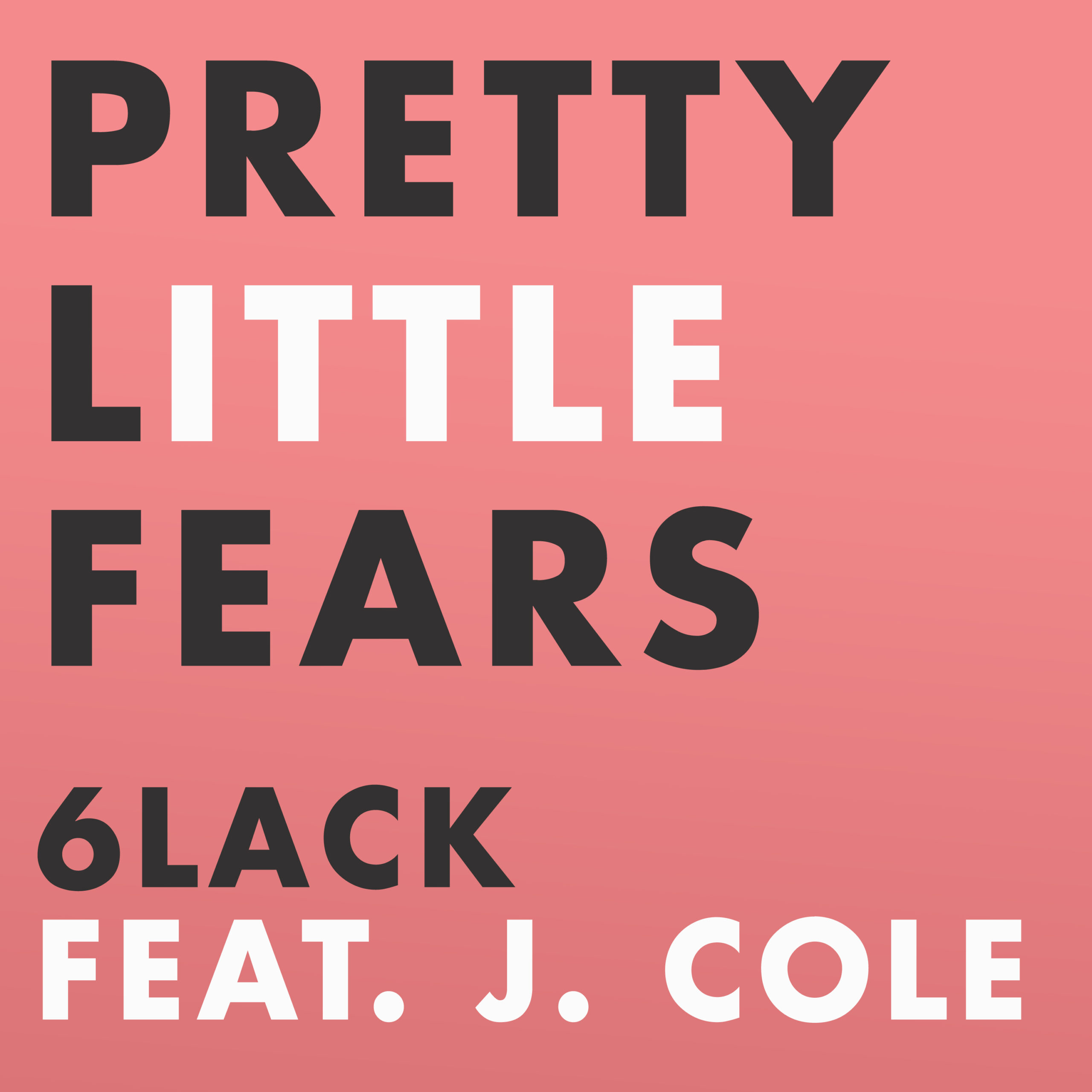 6LACK - Pretty Little Fears