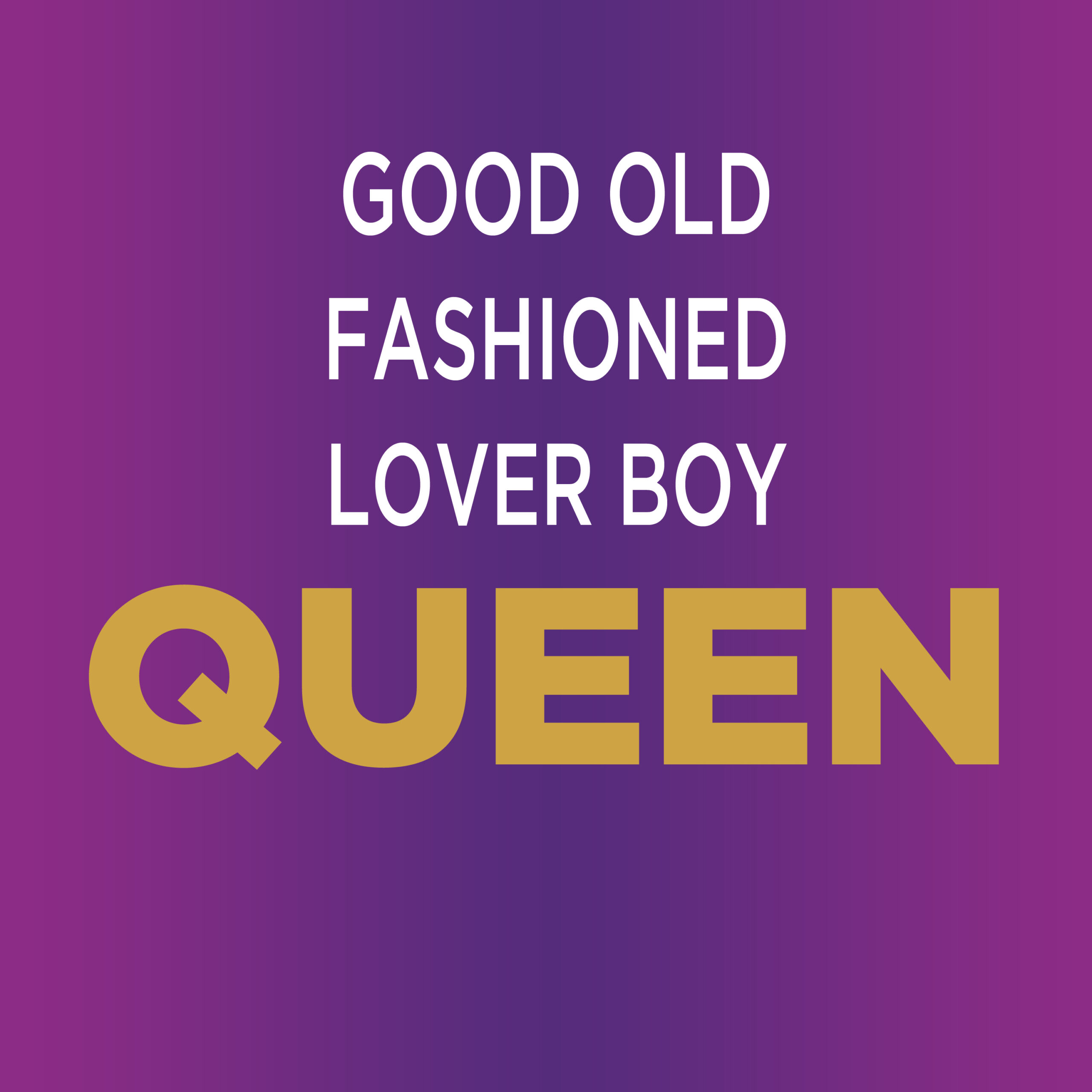 Queen - Good Old Fashioned Lover Boy