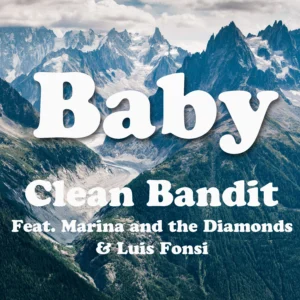 SF1119414-Clean-Bandit-Feat.-Marina-_-Luis-Fonsi-Baby