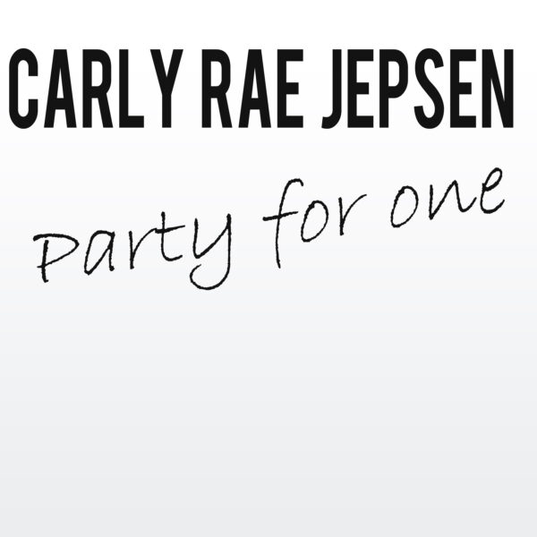 Carly Rae Jepsen - Party For One