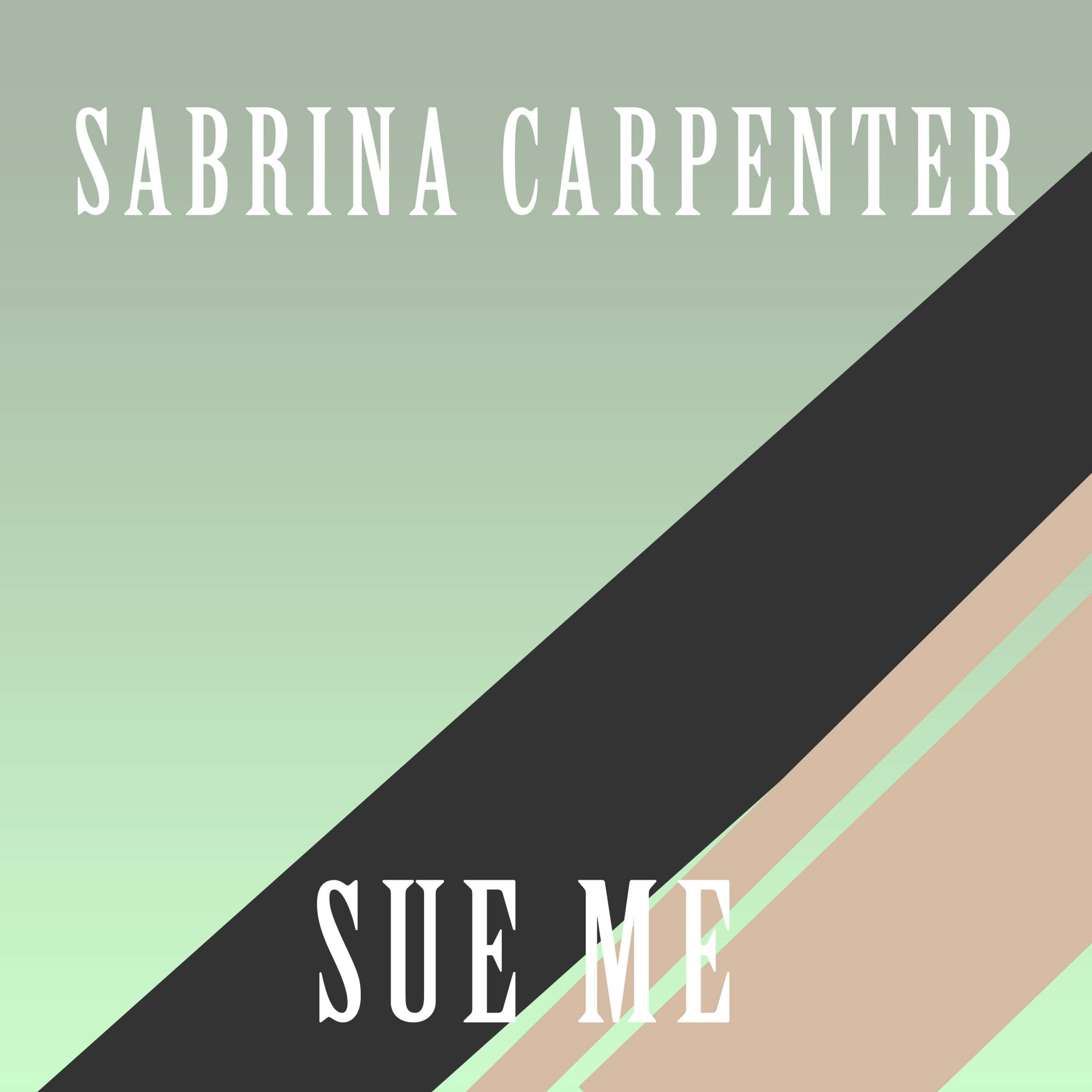 Sabrina Carpenter - Sue Me