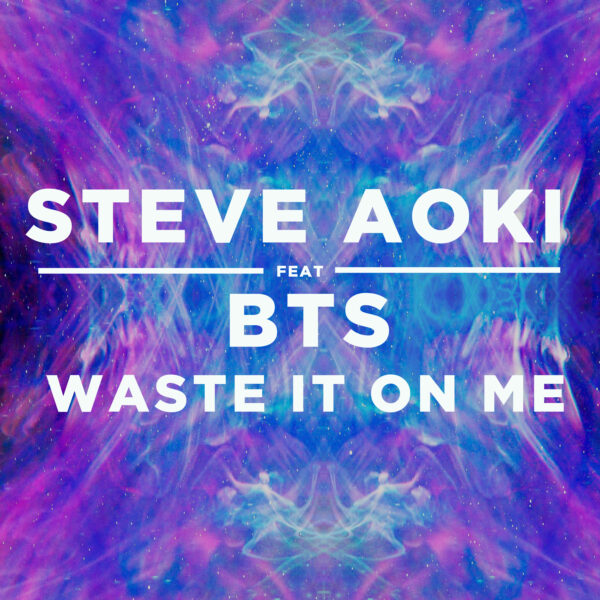 Steve Aoki - Waste It On Me