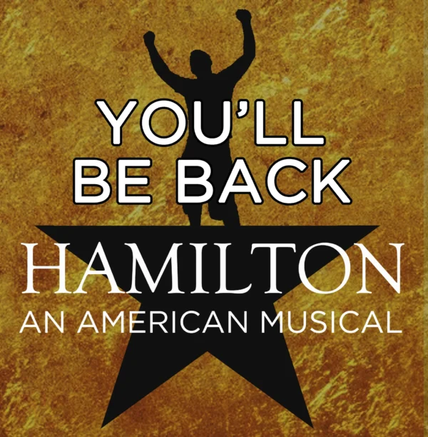 Hamilton - You'll Be Back