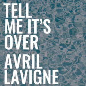 SF1119454 – Avril Lavigne – Tell Me Its Over