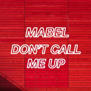 SF1119481-Mabel-Don_t-Call-Me-Up