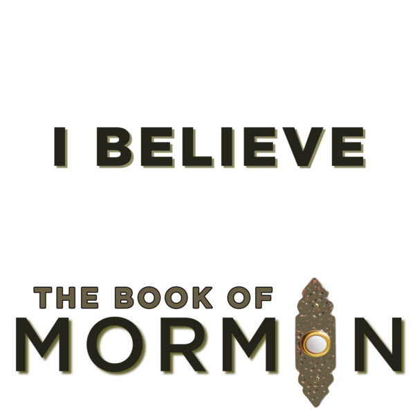 The Book Of Mormon - I Believe