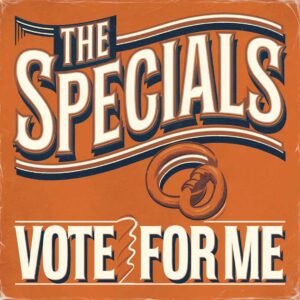 SF1119496 – The Specials – Vote For Me