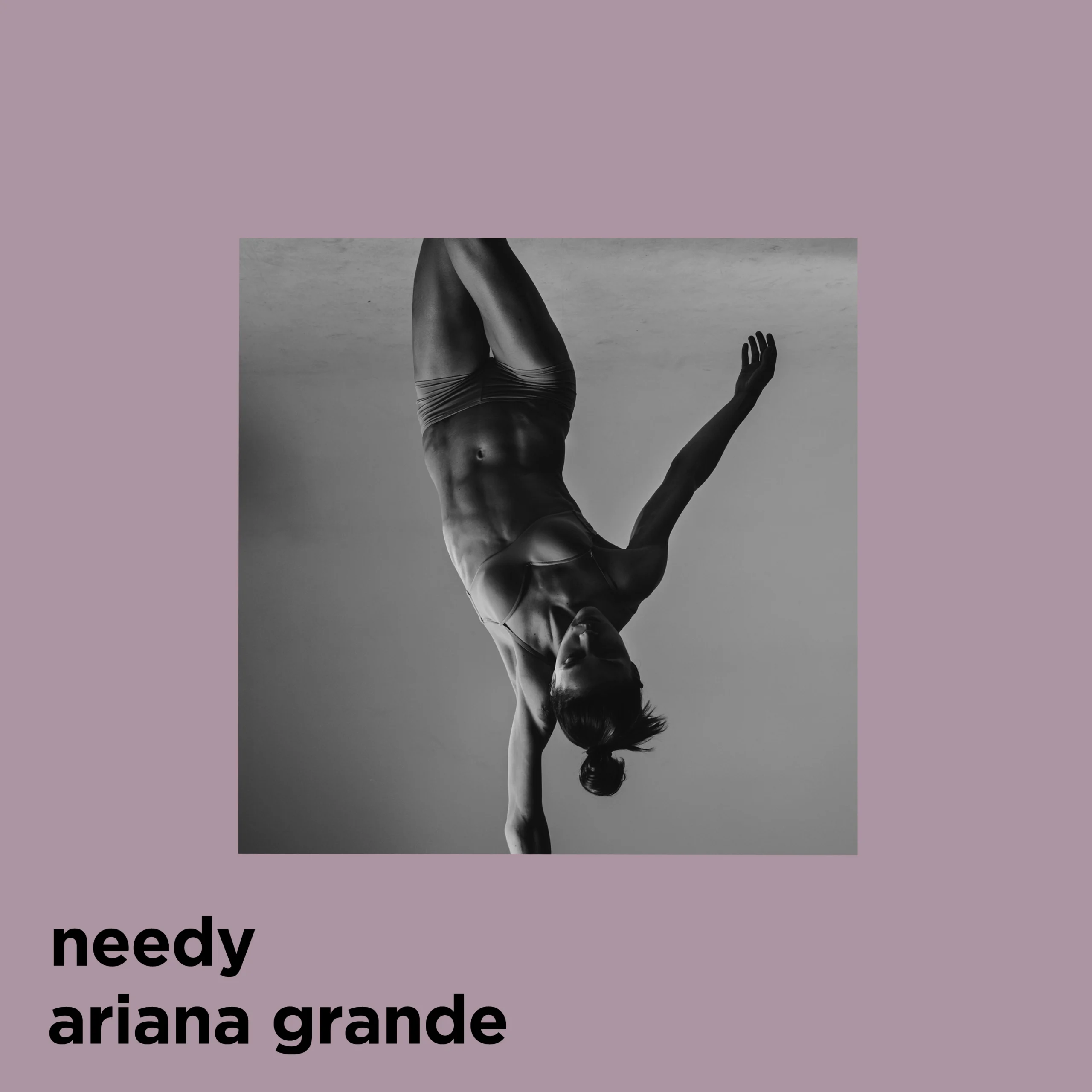 Ariana Grande - Needy