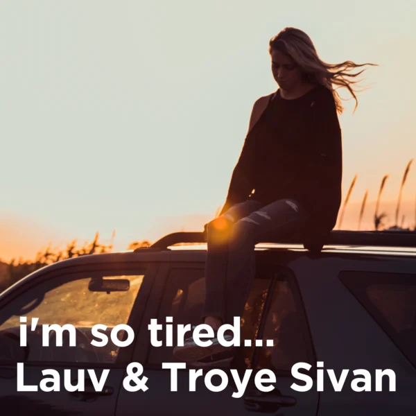 Lauv - I'm So Tired
