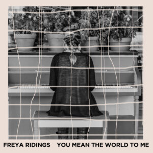 SF1119509 – Freya Ridings – You Mean The World To Me