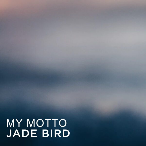 Jade Bird - My Motto