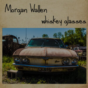 SF1119563 – Morgan Wallen – Whiskey Glasses