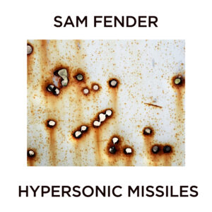 SF1119566 – Sam Fender – Hypersonic Missiles