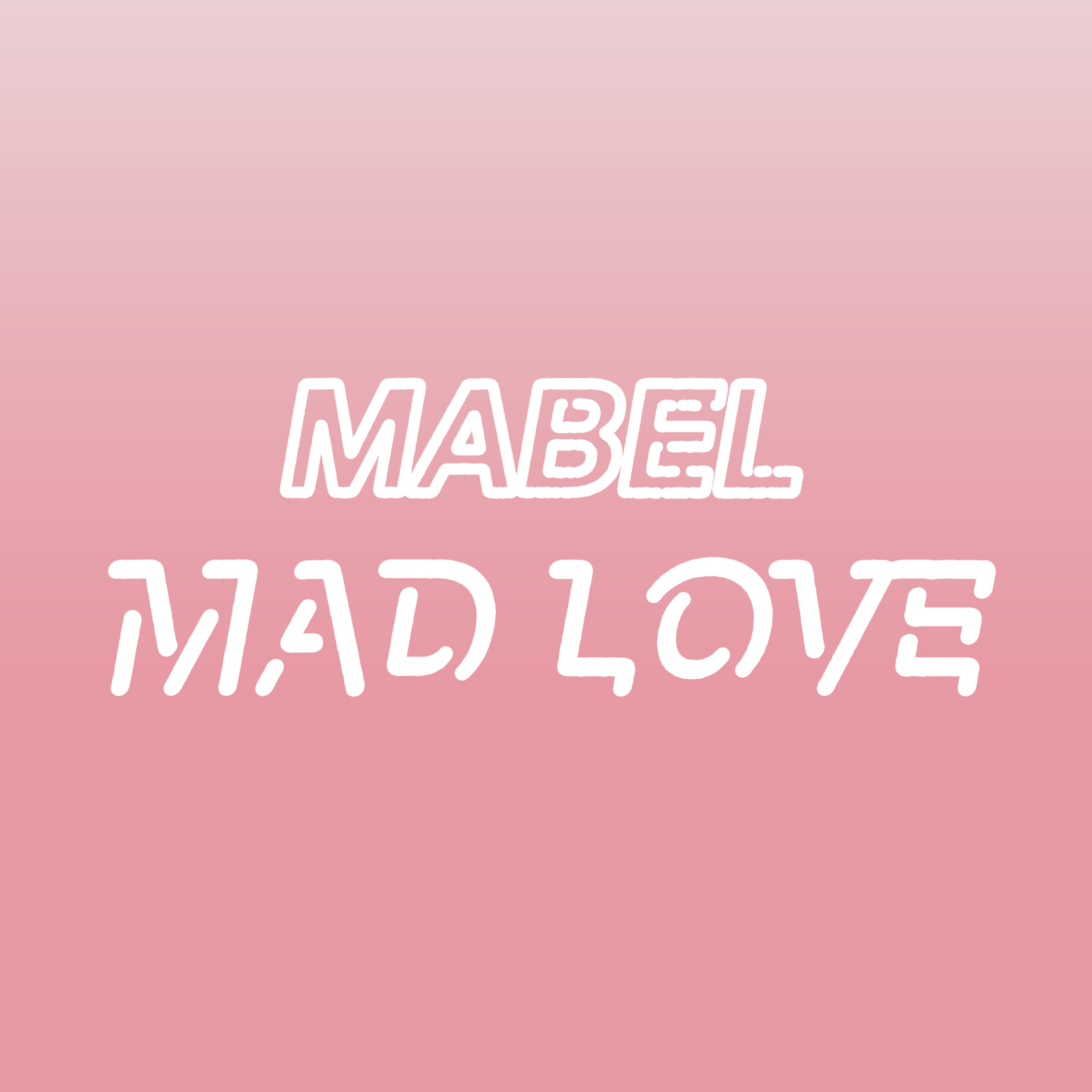 Mabel - Mad Love
