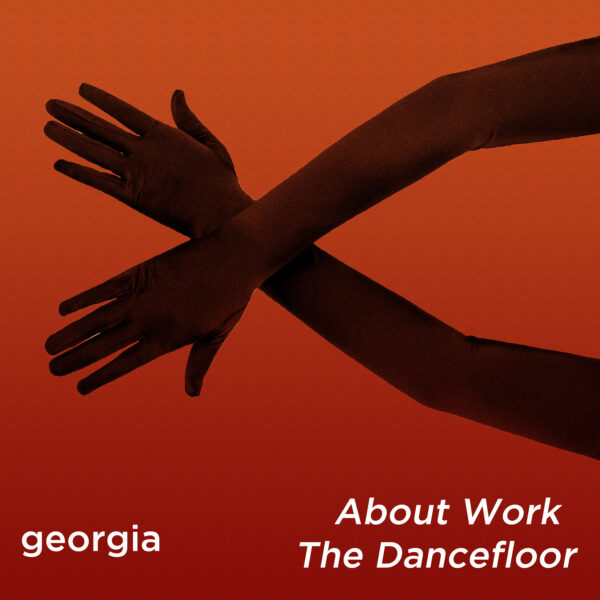 Georgia - About Work The Dancefloor