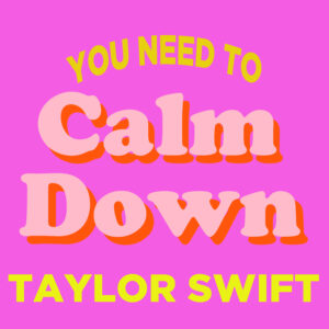 SF1119583 – Taylor Swift – You Need To Calm Down