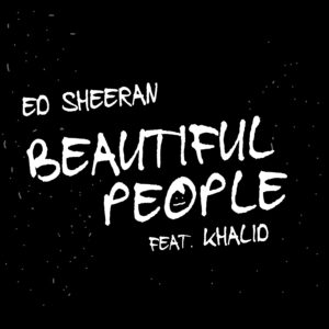 SF1119592 – Ed Sheeran Feat. Khalid – Beautiful People